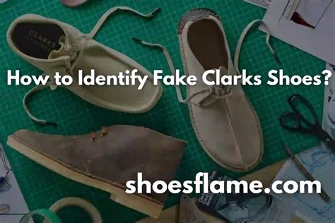 how to spot fake clarks shoes|identification of clarks shoes.